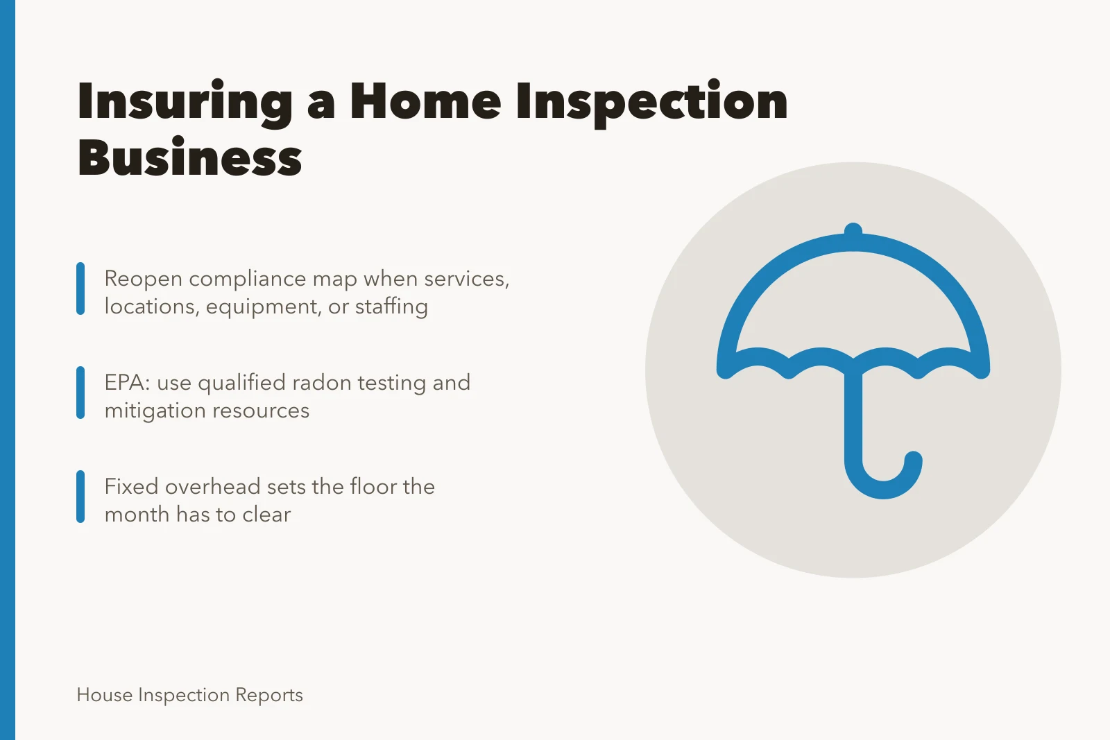 Card on home inspection business insurance policies, premiums, and coverage gaps. Insuring a home inspection business: policies, premiums and gaps