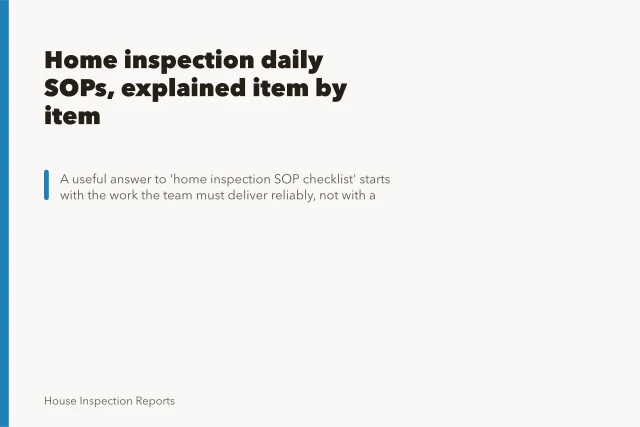 Home inspection daily SOPs, explained item by item. Home inspection daily SOPs, explained item by item